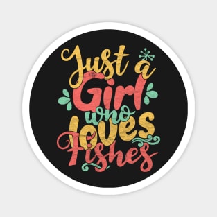 Just A Girl Who Loves Fishes - Fish Gift design Magnet